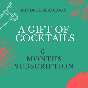 6 Months Cocktail Subscription Gift- save 15% + FREE DELIVERY